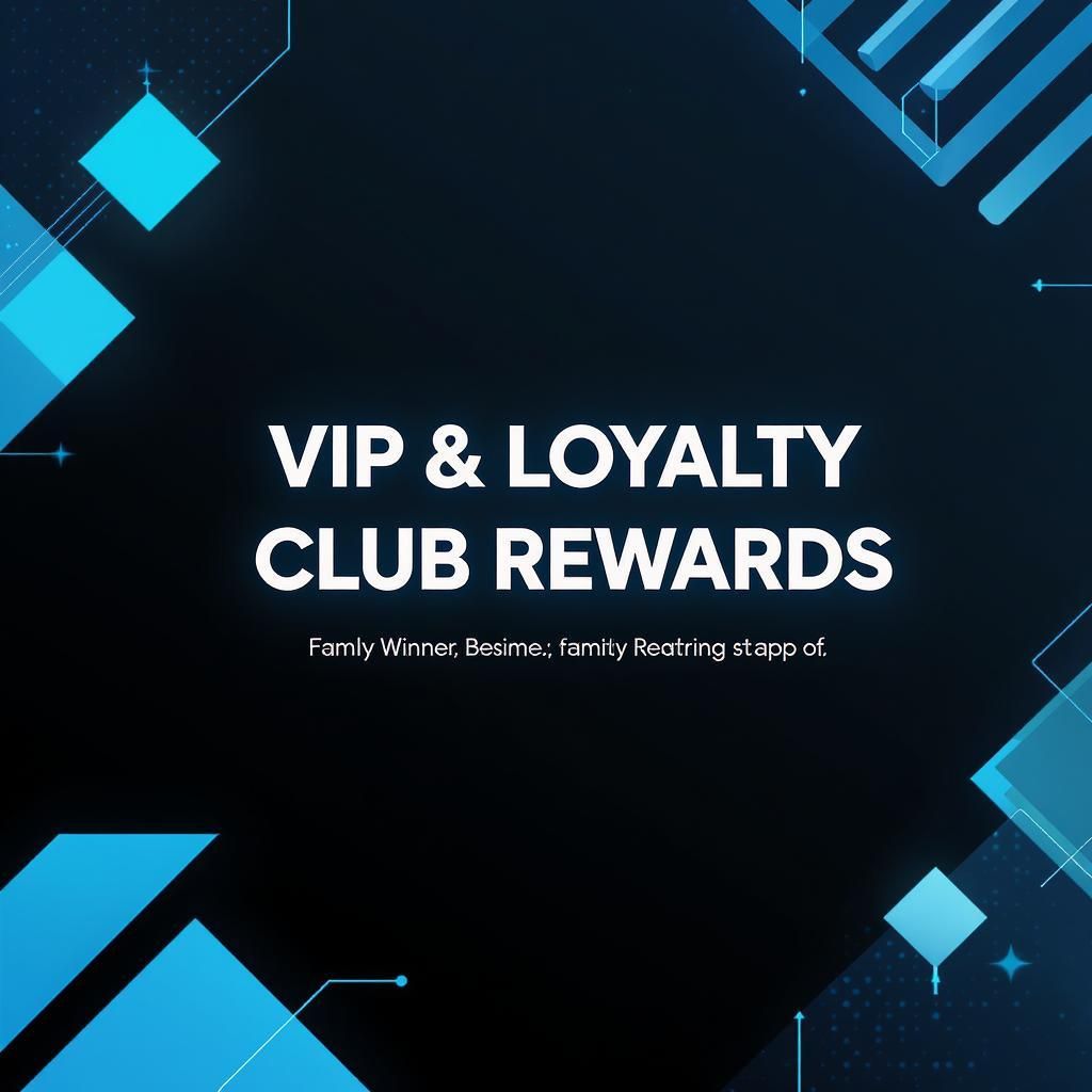 VIP & Loyalty Club Rewards